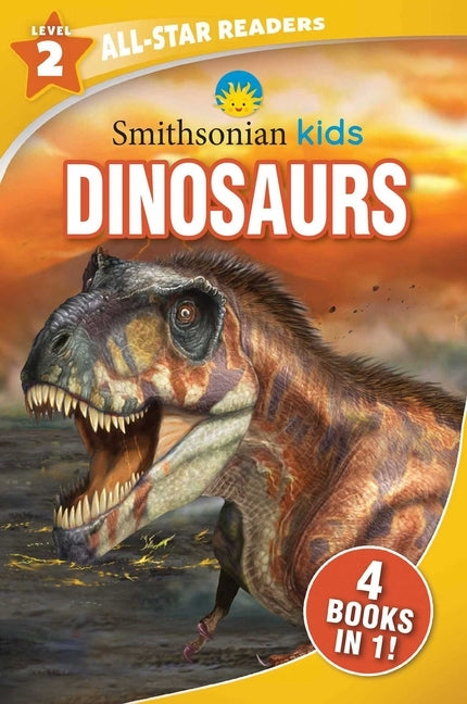 Smithsonian Kids All-Star Readers: Dinosaurs Level 2 by Editors of Silver Dolphin Books