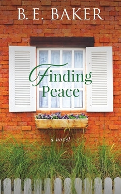 Finding Peace by Baker, B. E.