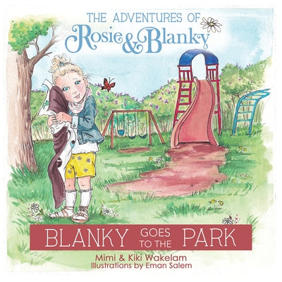 Blanky Goes to the Park by Mimi Wakelam