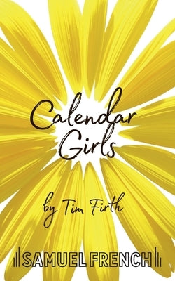 Calendar Girls by Firth, Tim