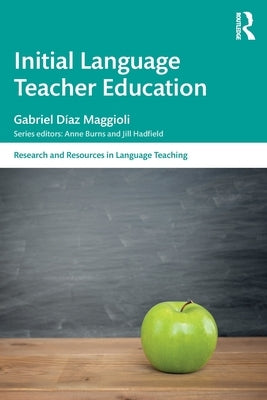 Initial Language Teacher Education by D&#237;az Maggioli, Gabriel