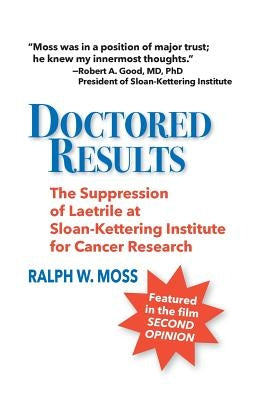 Doctored Results by Moss, Ralph W.