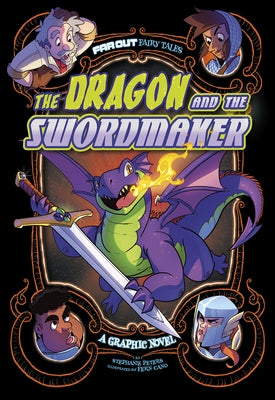 The Dragon and the Swordmaker: A Graphic Novel by Peters, Stephanie True