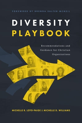 Diversity Playbook: Recommendations and Guidance for Christian Organizations by Loyd-Paige, Michelle R.