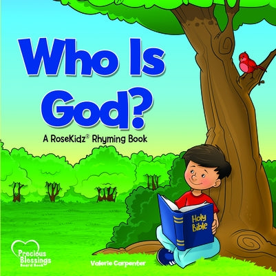 Who Is God?: A Rosekidz Rhyming Book by Carpenter, Valerie