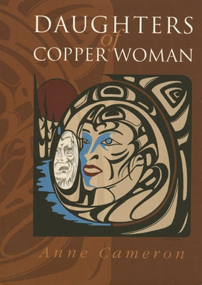 Daughters of Copper Woman by Cameron, Anne