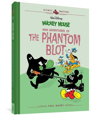 Walt Disney's Mickey Mouse: New Adventures of the Phantom Blot: Disney Masters Vol. 15 by Murry, Paul