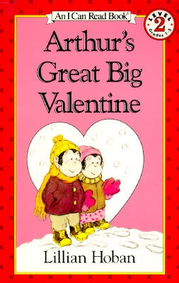 Arthur's Great Big Valentine: A Valentine's Day Book for Kids by Hoban, Lillian