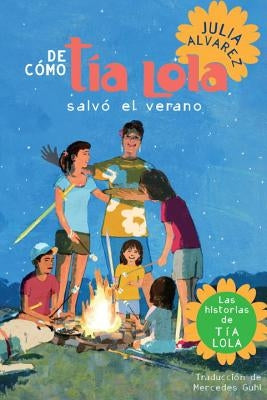 de Como Tia Lola Salvo El Verano (How Aunt Lola Saved the Summer Spanish Edition) by Alvarez, Julia