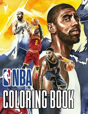 Nba Coloring Book: Amazing Coloring Book With Over 50 Coloring Pages of Nba Basketball by Fletcher, Sherry