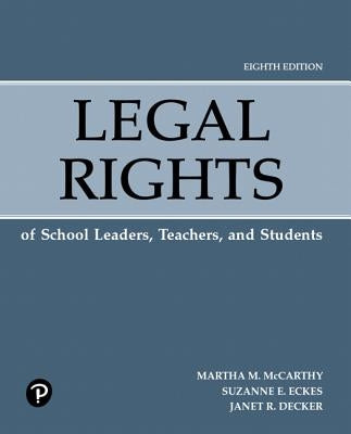 Legal Rights of School Leaders, Teachers, and Students by McCarthy, Martha