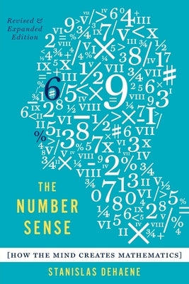 The Number Sense: How the Mind Creates Mathematics, Revised and Updated Edition by Dehaene, Stanislas