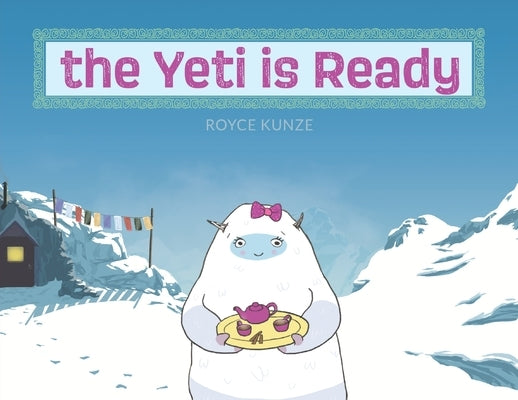 Yeti is Ready by Kunze, Royce