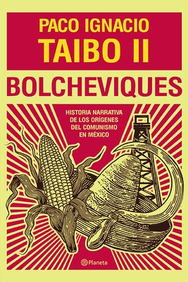Bolcheviques by Taibo II, Paco Ignacio