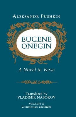 Eugene Onegin: A Novel in Verse: Commentary (Vol. 2) by Pushkin, Aleksandr