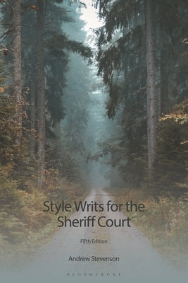 Style Writs for the Sheriff Court by Stevenson, Andrew