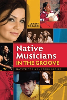 Native Musicians in the Groove by Schilling, Vincent