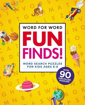 Word for Word: Fun Finds!: Word Search Puzzles for Kids Ages 6-8 by Rockridge Press