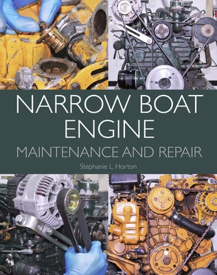 Narrow Boat Engine Maintenance and Repair by Horton, Stephanie