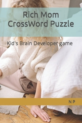 Rich Mom CrossWord Puzzle: Kid's Brain Developer game by P, N. M.