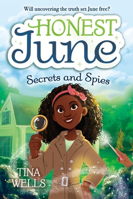 Honest June: Secrets and Spies by Wells, Tina