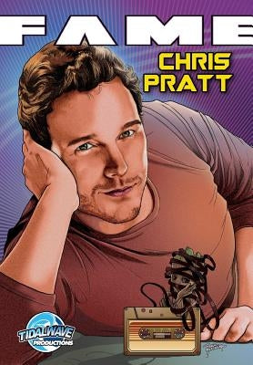 Fame: Chris Pratt by Davis, Darren G.
