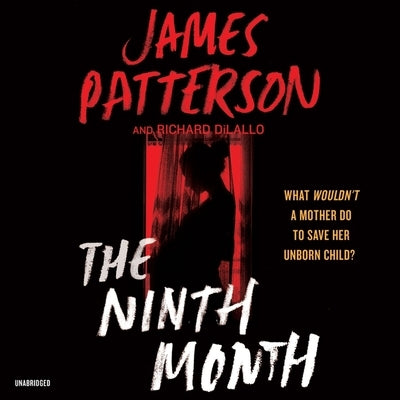 The Ninth Month by Patterson, James