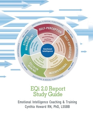 Ei Impact: Emotional Intelligence Coaching & Training by Howard Phd Lssbb, Cynthia