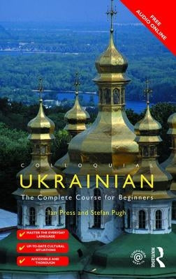 Colloquial Ukrainian by Press, Ian