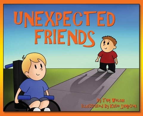 Unexpected Friends by Welch, Tim
