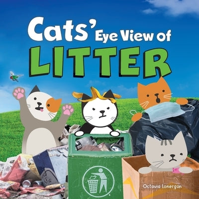Cats' Eye View of Litter by Lonergan