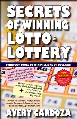 Secrets of Winning Lotto & Lottery by Cardoza, Avery