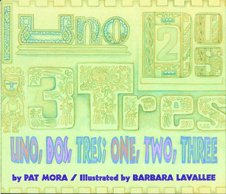 Uno, Dos, Tres / one, two, three by Mora, Pat