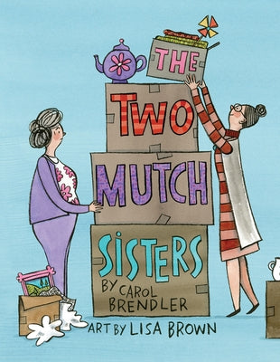 The Two Mutch Sisters by Brendler, Carol