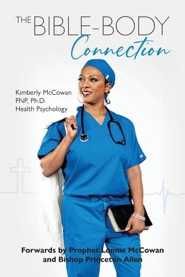 The Bible-Body Connection by McCowan Fnp, Kimberly