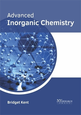 Advanced Inorganic Chemistry by Kent, Bridget