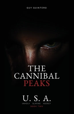 The Cannibal Peaks by Quintero, Guy