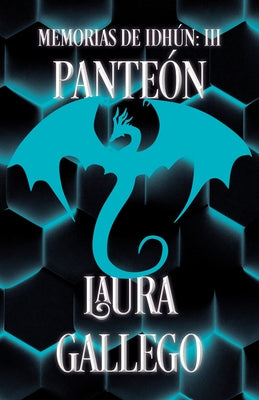 Memorias de Idhún: Panteón / Memories from Idhun: Pantheon: Libro III by Gallego, Laura
