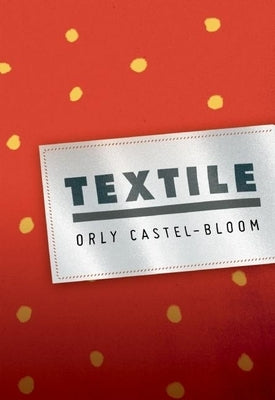 Textile by Castel-Bloom, Orly