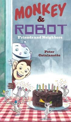 Friends and Neighbors: Monkey & Robot by Catalanotto, Peter