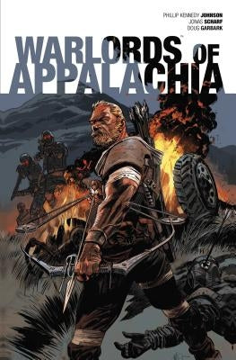 Warlords of Appalachia: Volume 1 by Kennedy Johnson, Phillip