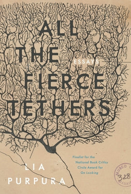 All the Fierce Tethers by Purpura, Lia