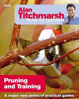 Pruning and Training by Titchmarsh, Alan