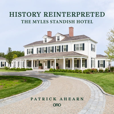 History Reinterpreted: The Myles Standish Hotel by Architects, Patrick Ahearn