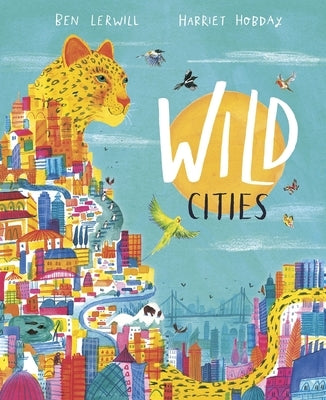 Wild Cities by Lerwill, Ben