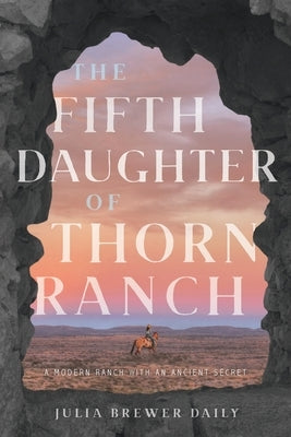 The Fifth Daughter of Thorn Ranch by Brewer Daily, Julia