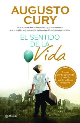 El Sentido de la Vida by Cury, Augusto