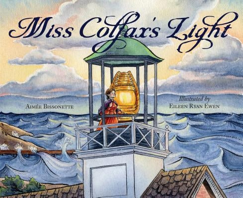 Miss Colfax's Light by Bissonette, Aimee