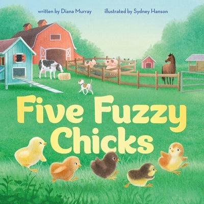 Five Fuzzy Chicks by Murray, Diana