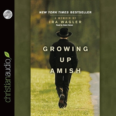 Growing Up Amish: A Memoir by Wagler, Ira
